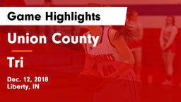Union County  vs Tri  Game Highlights - Dec. 12, 2018