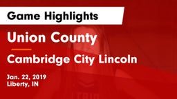 Union County  vs Cambridge City Lincoln Game Highlights - Jan. 22, 2019