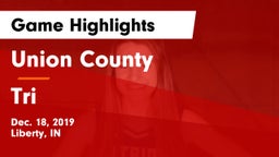Union County  vs Tri  Game Highlights - Dec. 18, 2019