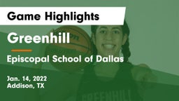 Greenhill  vs Episcopal School of Dallas Game Highlights - Jan. 14, 2022