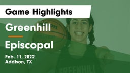 Greenhill  vs Episcopal  Game Highlights - Feb. 11, 2022