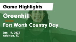 Greenhill  vs Fort Worth Country Day  Game Highlights - Jan. 17, 2023