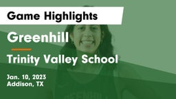 Greenhill  vs Trinity Valley School Game Highlights - Jan. 10, 2023
