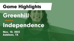 Greenhill  vs Independence  Game Highlights - Nov. 10, 2023
