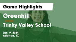 Greenhill  vs Trinity Valley School Game Highlights - Jan. 9, 2024