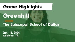 Greenhill  vs The Episcopal School of Dallas Game Highlights - Jan. 12, 2024