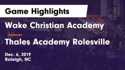 Wake Christian Academy  vs Thales Academy Rolesville Game Highlights - Dec. 6, 2019