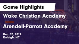 Wake Christian Academy  vs Arendell-Parrott Academy  Game Highlights - Dec. 20, 2019
