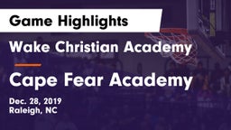 Wake Christian Academy  vs Cape Fear Academy  Game Highlights - Dec. 28, 2019