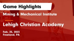 Mining & Mechanical Institute  vs Lehigh Christian Academy  Game Highlights - Feb. 25, 2023