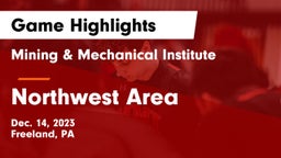 Mining & Mechanical Institute  vs Northwest Area  Game Highlights - Dec. 14, 2023