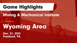 Mining & Mechanical Institute  vs Wyoming Area  Game Highlights - Dec. 21, 2023