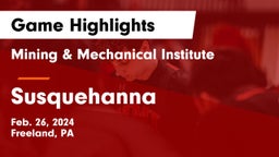 Mining & Mechanical Institute  vs Susquehanna  Game Highlights - Feb. 26, 2024