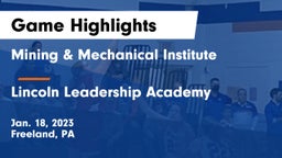 Mining & Mechanical Institute  vs Lincoln Leadership Academy Game Highlights - Jan. 18, 2023