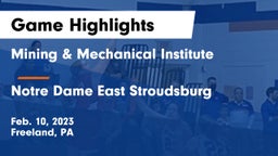 Mining & Mechanical Institute  vs Notre Dame East Stroudsburg  Game Highlights - Feb. 10, 2023