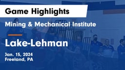 Mining & Mechanical Institute  vs Lake-Lehman  Game Highlights - Jan. 15, 2024