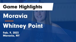 Moravia  vs Whitney Point  Game Highlights - Feb. 9, 2023