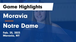Moravia  vs Notre Dame  Game Highlights - Feb. 25, 2023
