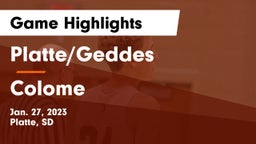 Platte/Geddes  vs Colome  Game Highlights - Jan. 27, 2023