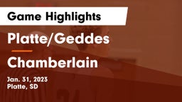 Platte/Geddes  vs Chamberlain  Game Highlights - Jan. 31, 2023