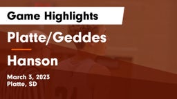 Platte/Geddes  vs Hanson  Game Highlights - March 3, 2023