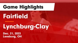 Fairfield  vs Lynchburg-Clay  Game Highlights - Dec. 21, 2023