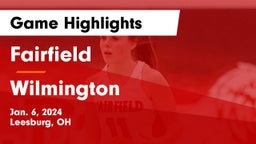 Fairfield  vs Wilmington  Game Highlights - Jan. 6, 2024