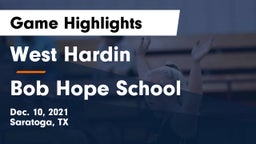 West Hardin  vs Bob Hope School Game Highlights - Dec. 10, 2021