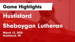 Hustisford  vs Sheboygan Lutheran Game Highlights - March 12, 2020