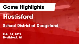 Hustisford  vs School District of Dodgeland Game Highlights - Feb. 14, 2023