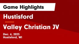 Hustisford  vs Valley Christian JV Game Highlights - Dec. 6, 2023
