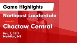 Northeast Lauderdale  vs Choctaw Central  Game Highlights - Dec. 2, 2017