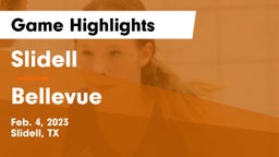 Slidell  vs Bellevue  Game Highlights - Feb. 4, 2023