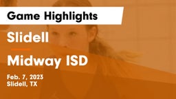 Slidell  vs Midway ISD Game Highlights - Feb. 7, 2023