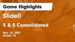 Slidell  vs S & S Consolidated  Game Highlights - Nov. 10, 2023