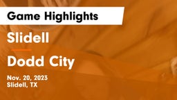 Slidell  vs Dodd City   Game Highlights - Nov. 20, 2023