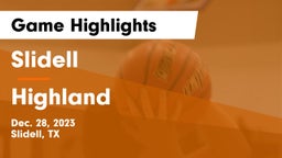 Slidell  vs Highland  Game Highlights - Dec. 28, 2023