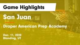 San Juan  vs Draper American Prep Academy Game Highlights - Dec. 11, 2020