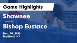 Shawnee  vs Bishop Eustace Game Highlights - Dec. 20, 2019
