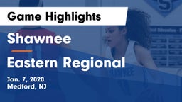 Shawnee  vs Eastern Regional  Game Highlights - Jan. 7, 2020