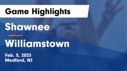Shawnee  vs Williamstown Game Highlights - Feb. 5, 2023