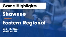 Shawnee  vs Eastern Regional  Game Highlights - Dec. 14, 2023