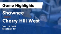 Shawnee  vs Cherry Hill West  Game Highlights - Jan. 10, 2024