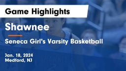 Shawnee  vs Seneca Girl's Varsity Basketball Game Highlights - Jan. 18, 2024