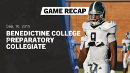 Recap: Benedictine College Preparatory  vs. Collegiate  2015