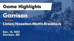Garrison  vs Linton/Hazelton-Moffit-Braddock  Game Highlights - Dec. 14, 2023