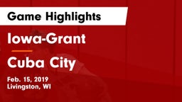 Iowa-Grant  vs Cuba City  Game Highlights - Feb. 15, 2019