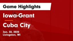 Iowa-Grant  vs Cuba City  Game Highlights - Jan. 30, 2020