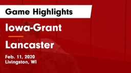 Iowa-Grant  vs Lancaster  Game Highlights - Feb. 11, 2020