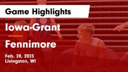 Iowa-Grant  vs Fennimore  Game Highlights - Feb. 28, 2023